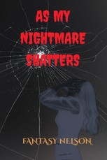 As My Nightmare Shatters