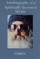Autobiography of a Spiritually Incorrect Mystic