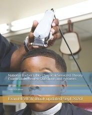 National Barber 1 (No Chemical Services) Theory Examination Review Questions and Answers 2016/17 Edition