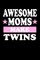 Awesome Moms Make Twins