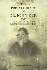 The Private Diary Of Dr. John Dee