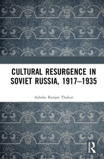 Cultural Resurgence in Soviet Russia, 1917-1935