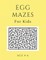 Egg Mazes For Kids Age 4-6