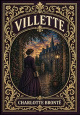 Villette (Golden Monarch Collector's Edition) (Case Laminate Hardcover with Jacket)