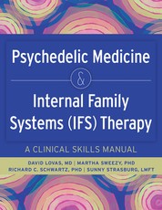 Psychedelic Medicine & Internal Family Systems (Ifs) Therapy