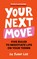 Your Next Move