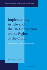 Implementing Article 12 of the Un Convention on the Rights of the Child