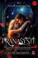 PRANAŠYSTĖ. Noroko rūmų trilogija. 3 dalis