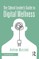 The School Leader's Guide to Digital Wellness