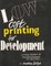 Low Cost Printing for Development