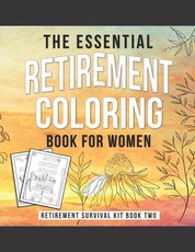 The Essential Retirement Coloring Book for Women