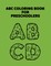 ABC Coloring Book For Preschoolers