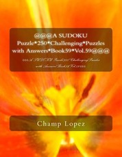 @@@A SUDOKU Puzzle*250*Challenging*Puzzles with Answers*Book59*Vol.59@@@