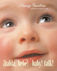 ÃÂ¡Habla, BebÃÂ©! (Baby! Talk! Spanish-English Bilingual Edition)