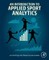 An Introduction to Applied Sport Analytics