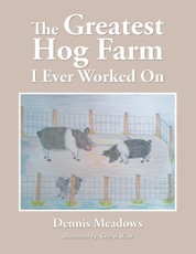 Meadows, D: Greatest Hog Farm I Ever Worked On
