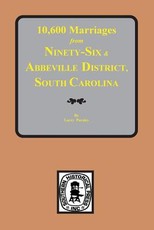 10,600 Marriages from Ninety-Six and Abbeville District, South Carolina