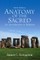 Anatomy of the Sacred
