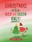Christmas Is Red and Green Only