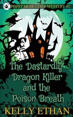 The Dastardly Dragon Killer and the Poison Breath