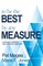 To Be the Best By Any Measure