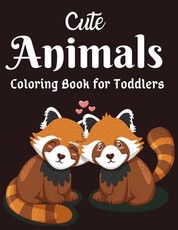 Cute Animals Coloring Book for Toddlers