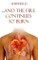 ...And The Fire Continues to Burn
