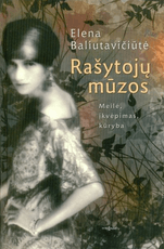 Rašytojų mūzos: meilė, įkvėpimas, kūryba