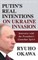 Putin's Real Intentions on Ukraine Invasion
