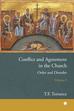 Conflict and Agreement in the Church. Volume I