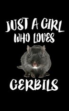Just a Girl Who Loves Gerbils