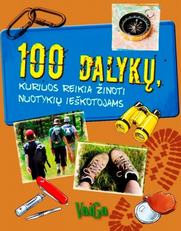 100 dalykų, kuriuos reikia žinoti nuotykių ieškotojams