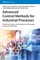 Advanced Control Methods for Industrial Processes