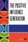 The Positive Influence Generation