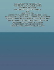 Department of the Treasury Technical Explanation of the Protocol Between the United States of America and New Zealand