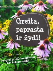 Greita, paprasta ir žydi!