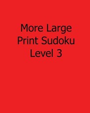 More Large Print Sudoku Level 3