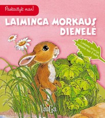 Laiminga Morkaus dienelė. Paskaityk man! Linksma istorija vaikams nuo 2 metų