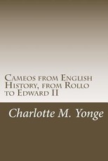 Cameos from English History, from Rollo to Edward II