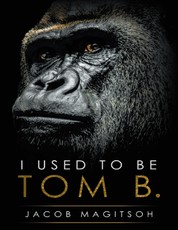 I Used to Be Tom B.