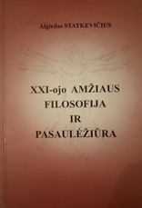 XXI-ojo amžiaus filosofija ir pasaulėžiūra