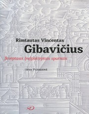 Rimtautas Vincentas Gibavičius. Įkvėptasis (ne)pakirptais sparnais