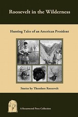 Roosevelt in the Wilderness