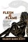 Flesh and Flame