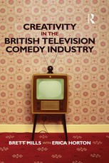 Mills, B: Creativity in the British Television Comedy Indust
