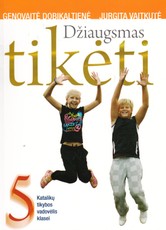 Džiaugsmas tikėti. Katalikų tikybos vadovėlis 5 kl. Džiaugsmas tikėti. Katalikų tikybos vadovėlis 5 kl.
