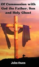 Of Communion with God the Father, Son and Holy Ghost