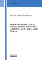 Verfahren und Maschine zur Individualisierten Produktion mit High Power Selective Laser Melting
