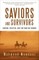 Saviors and Survivors