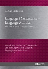 Language Maintenance - Language Attrition; The Case of Polish Children in Sweden